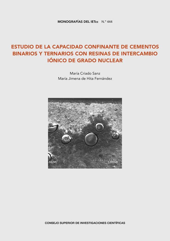 ESTUDIO DE LA CAPACIDAD CONFINANTE DE CEMENTOS BINARIOS Y TERNARIOS CON RESINAS DE INTERCAMBIO IÓNICO DE GRADO NUCLEAR | 9788400114657 | CRIADO SANZ, MARIA