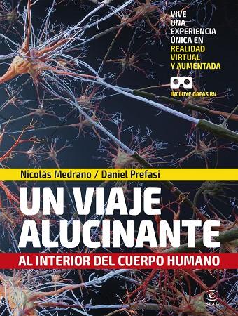 VIAJE ALUCINANTE AL INTERIOR DEL CUERPO HUMANO, UN | 9788467056600 | MEDRANO, NICOLÁS / PREFASI, DANIEL