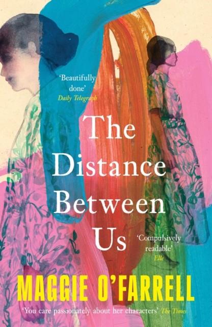 DISTANCE BETWEEN US, THE | 9781035430086 | O'FARRELL, MAGGIE