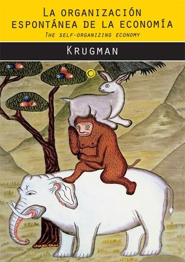 ORGANIZACIÓN ESPONTÁNEA DE LA ECONOMÍA, LA | 9788485855810 | KRUGMAN, PAUL