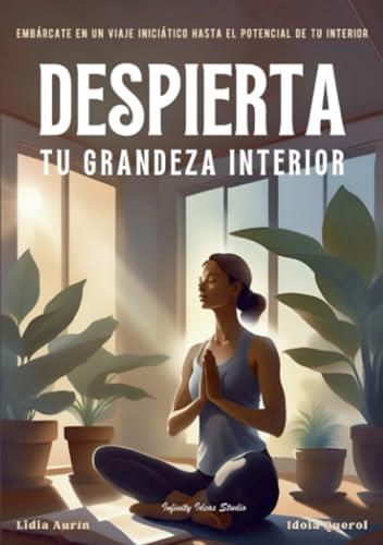 DESPIERTA TU GRANDEZA INTERIOR | 9788409677344 | AURÍN, LIDIA