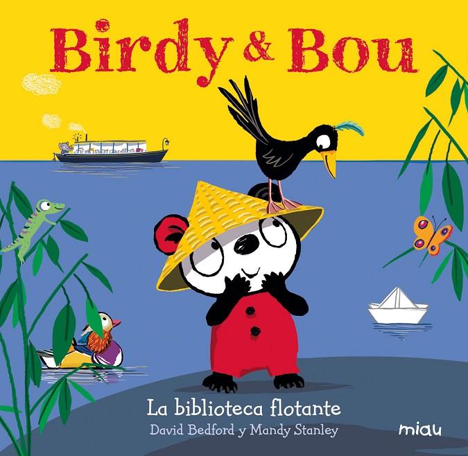 BIRDY & BOU LA BIBLIOTECA FLOTANTE | 9788416434954 | BEDFORD, DAVID / STANLEY, MANDY