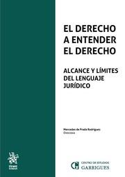 DERECHO A ENTENDER EL DERECHO, EL. ALCANCE Y LÍMITES DEL LENGUAJE JURÍDICO | 9788411979641 | DE PRADA RODRÍGUEZ, MERCEDES