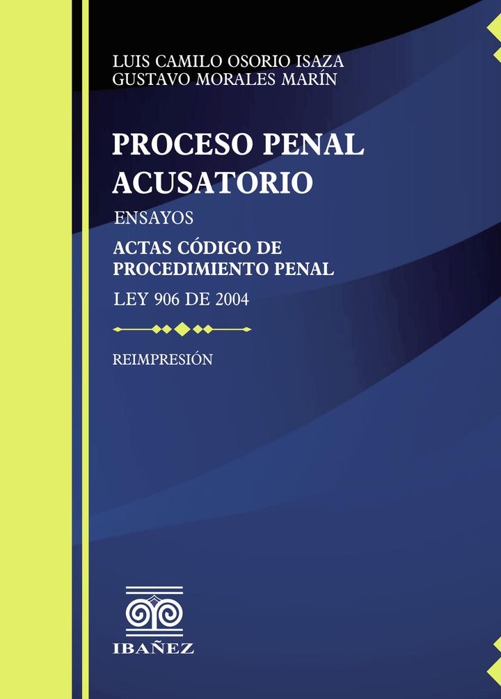 PROCESO PENAL ACUSATORIO | 9789587914313 | MORALES MARÍN, GUSTAVO