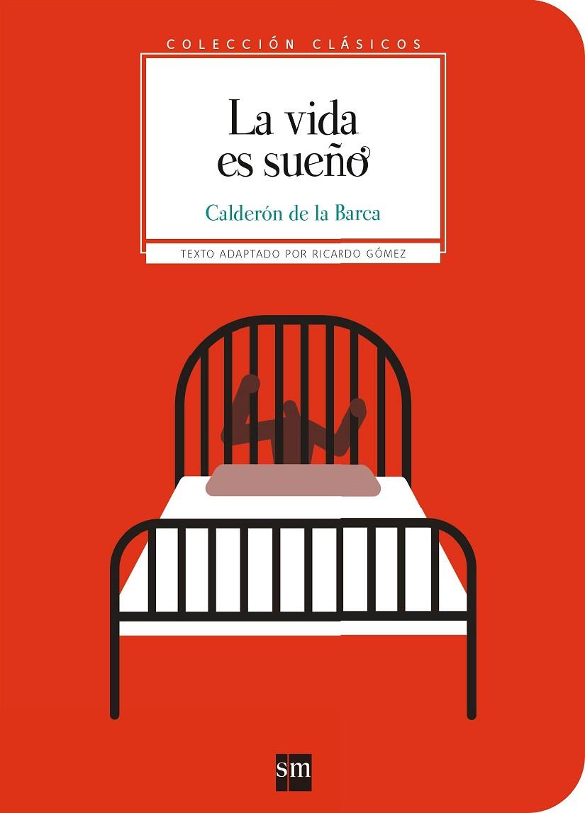 VIDA ES SUEÑO, LA (TEXTO ADAPTADO) | 9788467591200 | CALDERÓN DE LA BARCA, PEDRO / GÓMEZ, RICARDO