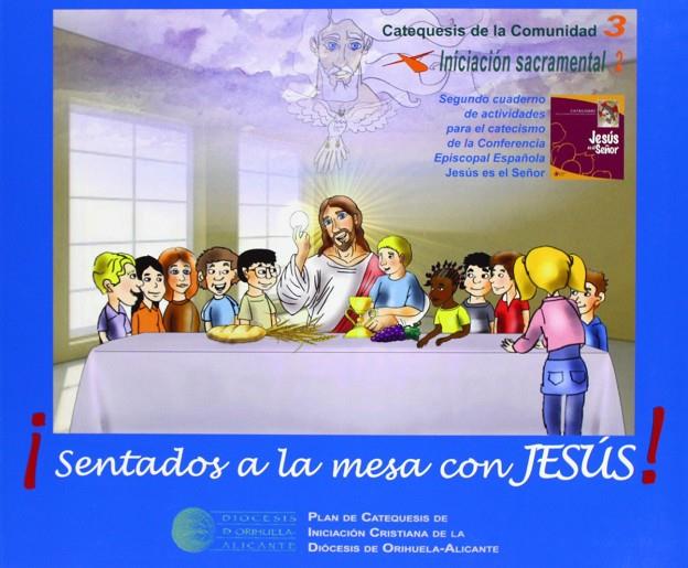 ¡SENTADOS A LA MESA CON JESÚS! | 9788480183611 | DIOCESIS ORIHUELA