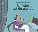 LOBO ASI DE GRANDE, UN | 9789707773837 | LOUIS-LUCAS, NATALIE