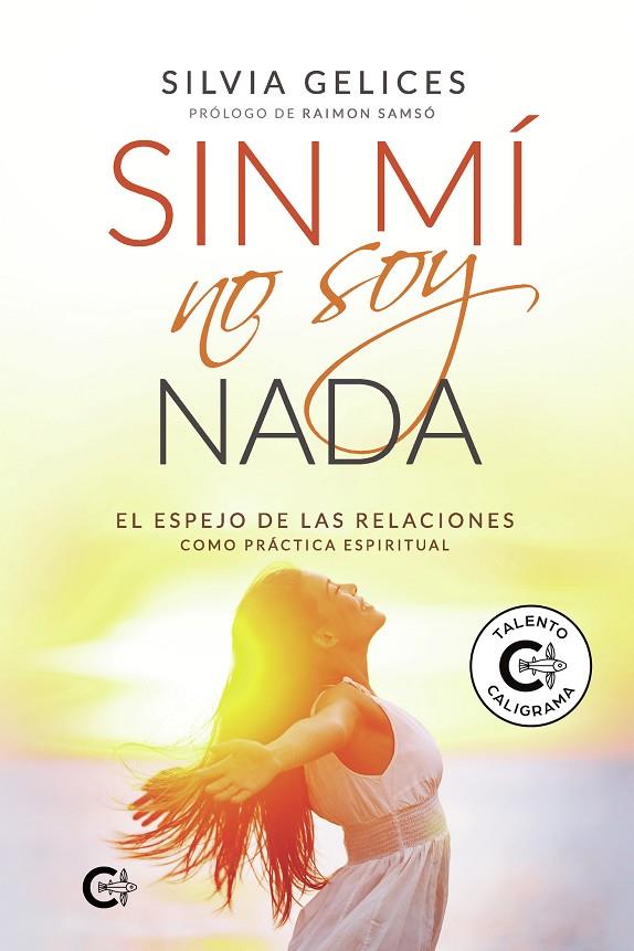 SIN MÍ NO SOY NADA | 9788417947002 | GELICES, SILVIA