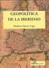 GEOPOLÍTICA DE LA IBERIDAD. | 9788498493733 | BARCIA LAGO, MODESTO