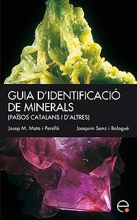 GUIA D'IDENTIFICACIÓ DE MINERALS | 9788483019023 | SANZ BALAGUÉ, JOAQUIM / MATA PERELLÓ, JOSEP M.