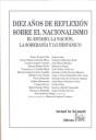 DIEZ AÑOS DE REFLEXIÓN SOBRE EL NACIONALISMO EL ESTADO, LA NACIÓN, LA SOBERANÍA Y LO HISPÁNICO | 9788484562832 | JOSÉ ANDRÉS-GALLEGO/ÓSCAR ÁLVAREZ GILA/VÍCTOR MANUEL ARBELOA MURU/CARMEN ANDRÉS URTASUN/DONATO BARBA