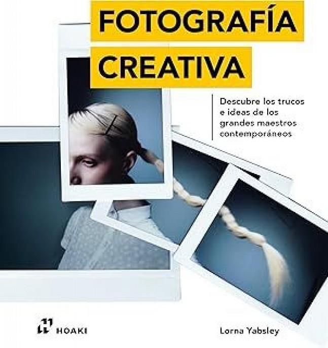 FOTOGRAFIA CREATIVA | 9788410651005 | YABSLEY, LORNA