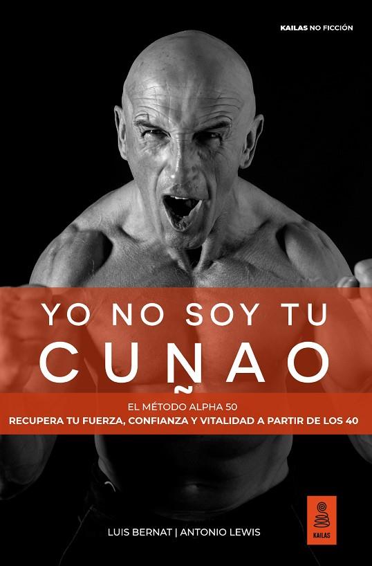 YO NO SOY TU CUÑAO | 9791387534059 | BERNAT, LUIS / LEWIS, ANTONIO