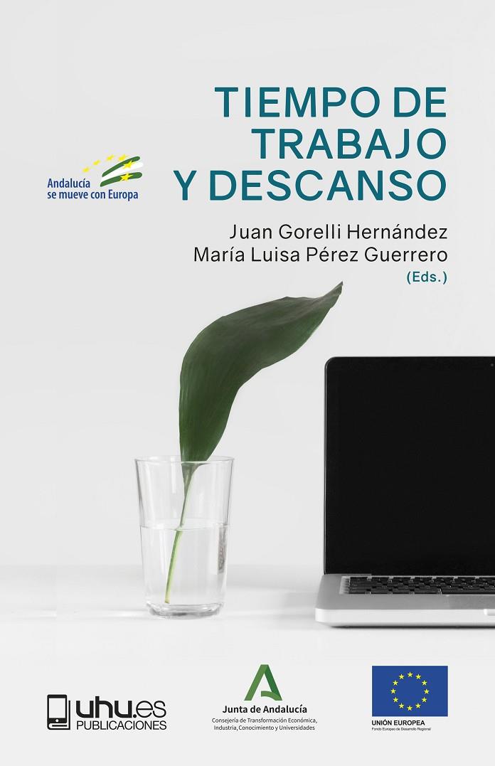 TIEMPO DE TRABAJO Y DESCANSO | 9788418280474 | GORELLI HERNÁNDEZ, JUAN / PÉREZ GUERRERO, MARÍA LUISA / DE VAL TENA, ÁNGEL LUIS / GUTIÉRREZ PÉREZ, M