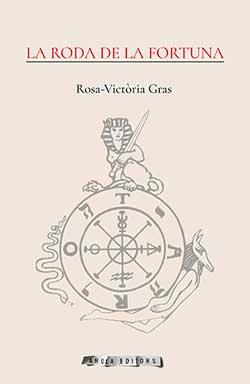 RODA DE LA FORTUNA, LA | 9788494954412 | GRAS, ROSA-VICTÓRIA