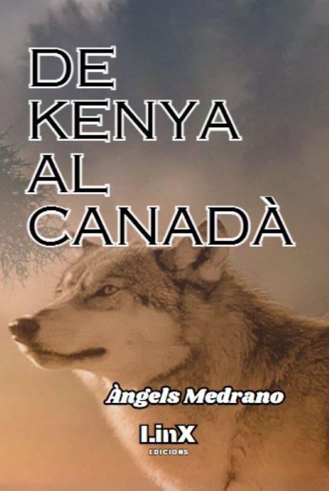 DE KENYA AL CANADÀ | 9788412486797 | MEDRANO, ÀNGELS