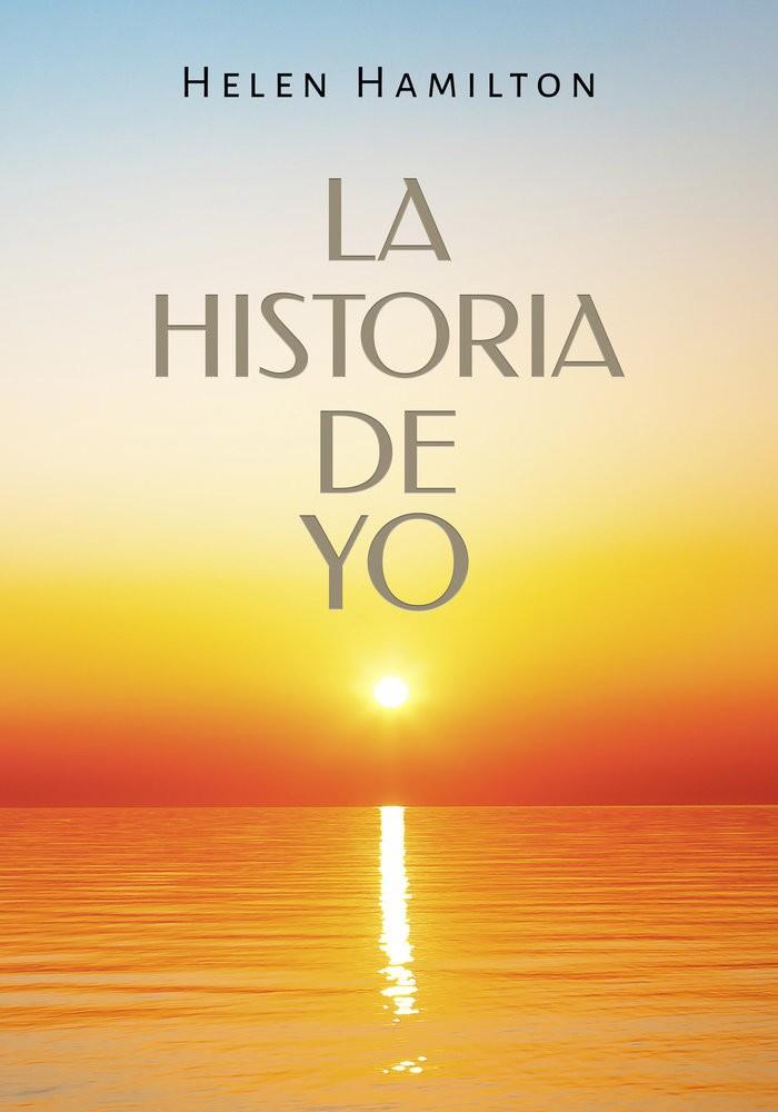 HISTORIA DE YO, LA | 9788410218611 | HAMILTON, HELEN
