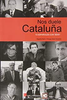 NOS DUELE CATALUÑA | 9788416200016 | BEGOÑA MARÍN CALLE