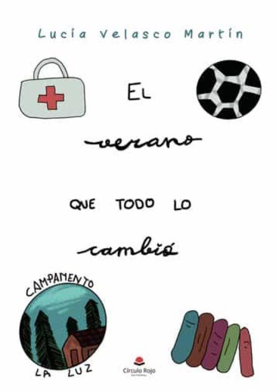 VERANO QUE TODO LO CAMBIÓ, EL | 9788411557313 | VELASCO MARTÍN, LUCÍA