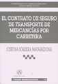 CONTRATO DE SEGURO DE TRANSPORTE DE MERCANCÍAS POR CARRETERA, EL | 9788484425984 | BOQUERA MATARREDONA, JOSEFINA