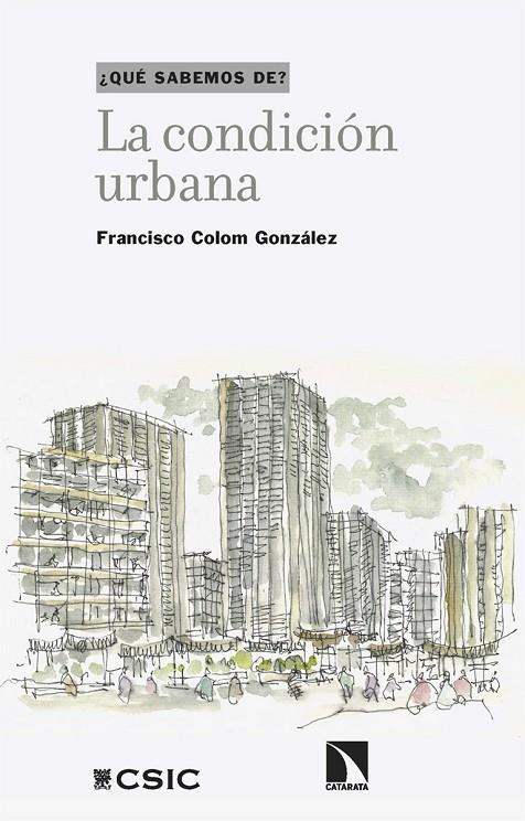 CONDICIÓN URBANA, LA | 9788410676695 | COLOM GONZÁLEZ, FRANCISCO