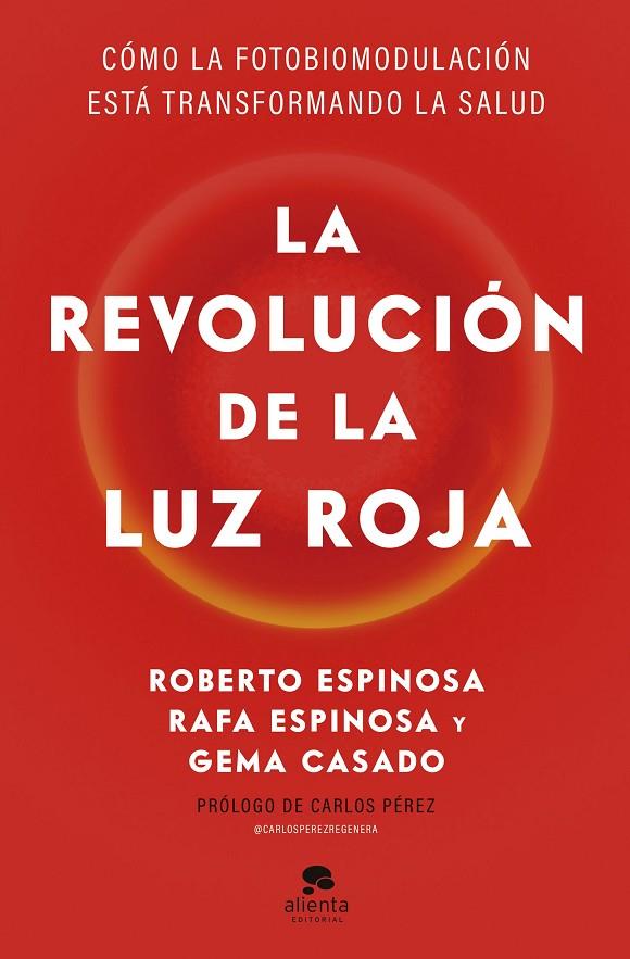 REVOLUCIÓN DE LA LUZ ROJA, LA | 9788413445526 | ESPINOSA, ROBERTO / ESPINOSA, RAFA / CASADO, GEMA