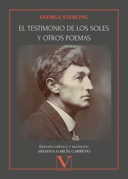 TESTIMONIO DE LOS SOLES Y OTROS POEMAS, EL | 9788413377605 | STERLING, GEORGE