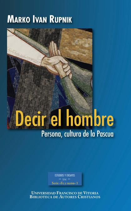 DECIR EL HOMBRE | 9788422017769 | MARKO IVAN, RUPNIK