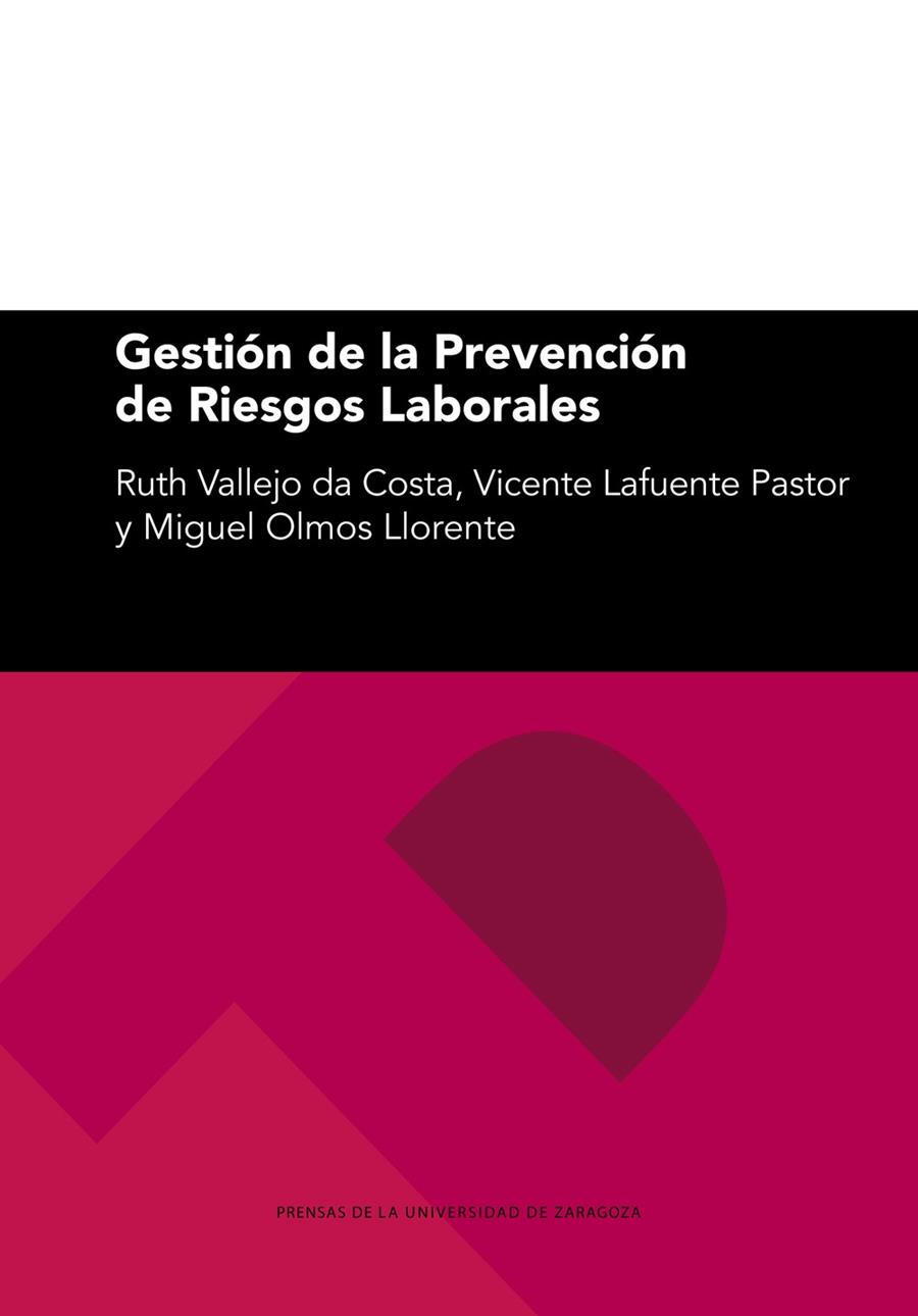 GESTIÓN DE LA PREVENCIÓN DE RIESGOS LABORALES | 9788413401478 | VALLEJO DA COSTA, RUTH / LAFUENTE PASTOR, VICENTE / OLMOS LLORENTE, MIGUEL