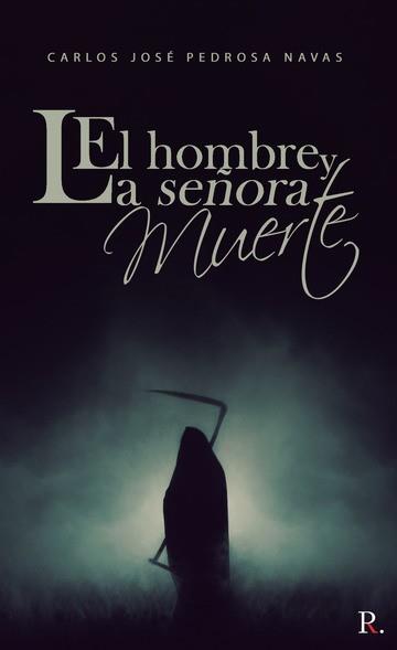 HOMBRE Y LA SEÑORA MUERTE, EL | 9788418686337 | PEDROSA, JOSÉ CARLOS