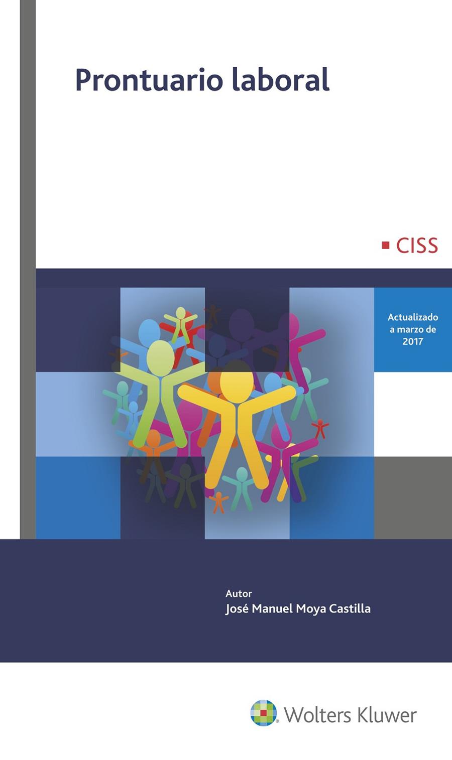 PRONTUARIO LABORAL 2017 | 9788499540047 | MOYA CASTILLA, JOSÉ MANUEL
