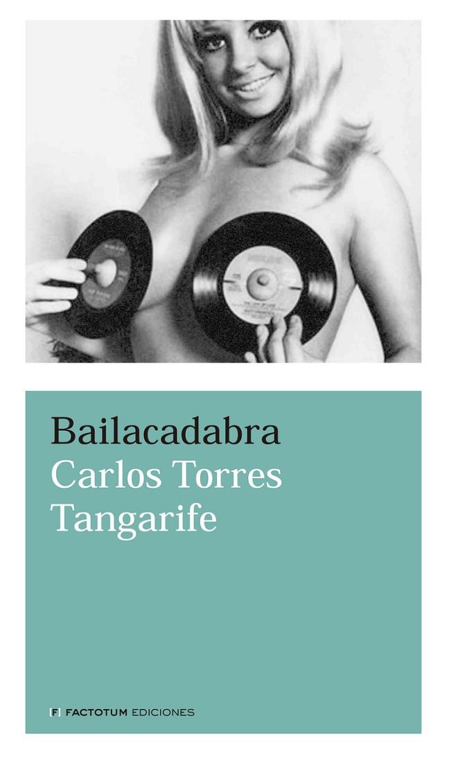 BAILACADABRA | 9789872457914 | TORRES TANGARIFE, CARLOS