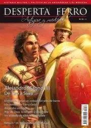 REVISTA DESPERTA FERRO HISTORIA ANTIGUA Y MEDIEVAL 33 ALEJANDRO MAGNO (II) - DE TIRO A SIWA | 8477730810711