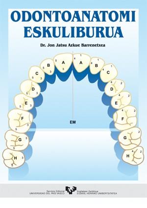 ODONTOANATOMI ESKULIBURUA | 9788483733196 | AZKUE BARRENETXEA, JON JATSU