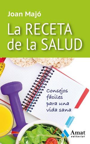 RECETA DE LA SALUD, LA | 9788497357852 | MAJÓ MERINO, JOAN