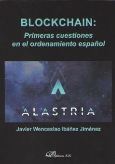 BLOCKCHAIN: PRIMERAS CUESTIONES EN EL ORDENAMIENTO ESPAÑOL | 9788491486763 | IBÁÑEZ JIMÉNEZ, JAVIER WENCESLAO