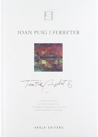 TEATRE COMPLET 6 - JOAN PUIG I FERRETER | 9788495985682 | PUIG I FERRETER, JOAN