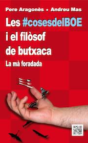 COSES DEL BOE I EL FILÒSOF DE BUTXACA, LES : LA MÀ FORADADA | 9788494101915 | ARAGONÈS GARCÍA, PERE