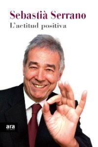 ACTITUD POSITIVA, L' | 9788415224907 | SERRANO, SEBASTIA