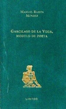GARCILASO DE LA VEGA, MODELO DE POETA | 9788412380163 | RAMOS MENDEZ, MANUEL