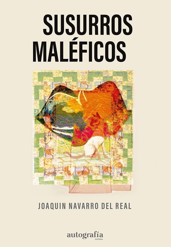 SUSURROS MALÉFICOS | 9788419796349 | NAVARRO DEL REAL, JOAQUIN