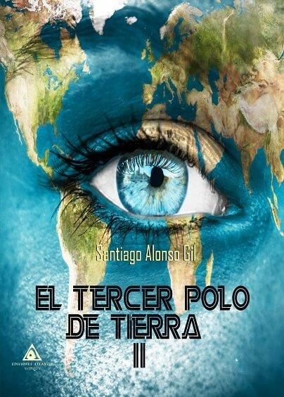 TERCER POLO DE TIERRA II, EL | 9788494845666 | ALONSO GIL, SANTIAGO
