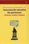 COMUNICACIÓN EDUCATIVA DEL PATRIMONIO: REFERENTES, MODELOS Y EJEMPLOS | 9788497041294