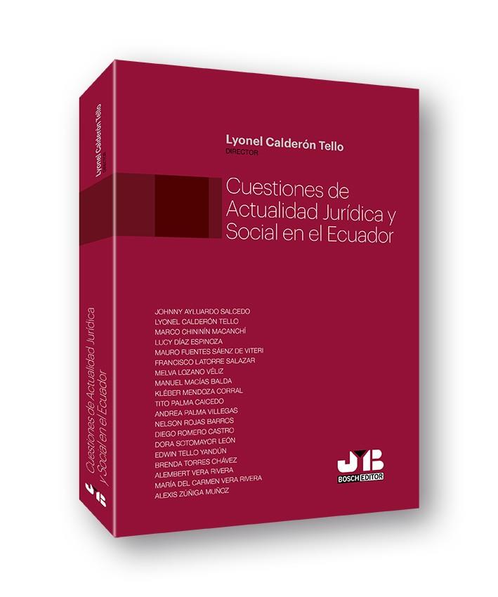 CUESTIONES DE ACTUALIDAD JURÍDICA Y SOCIAL EN EL ECUADOR | 9788412175134 | CALDERON TELLO, LYONEL