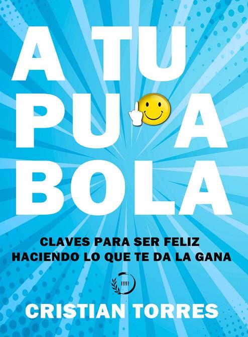 A TU PUTA BOLA | 9798275851564 | TORRES MARQUEZ, CRISTIAN