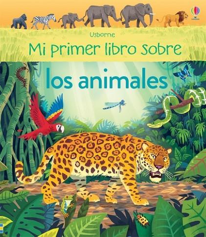 MI PRIMER LIBRO SOBRE LOS ANIMALES | 9781474934619 | JAMES, ALICE