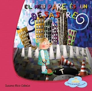 MEU PARE ÉS UN DESASTRE, EL | 9788494069062 | RICO CALLEJA, SUSANA