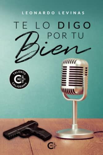 TE LO DIGO POR TU BIEN | 9788418832321 | LEVINAS , LEONARDO