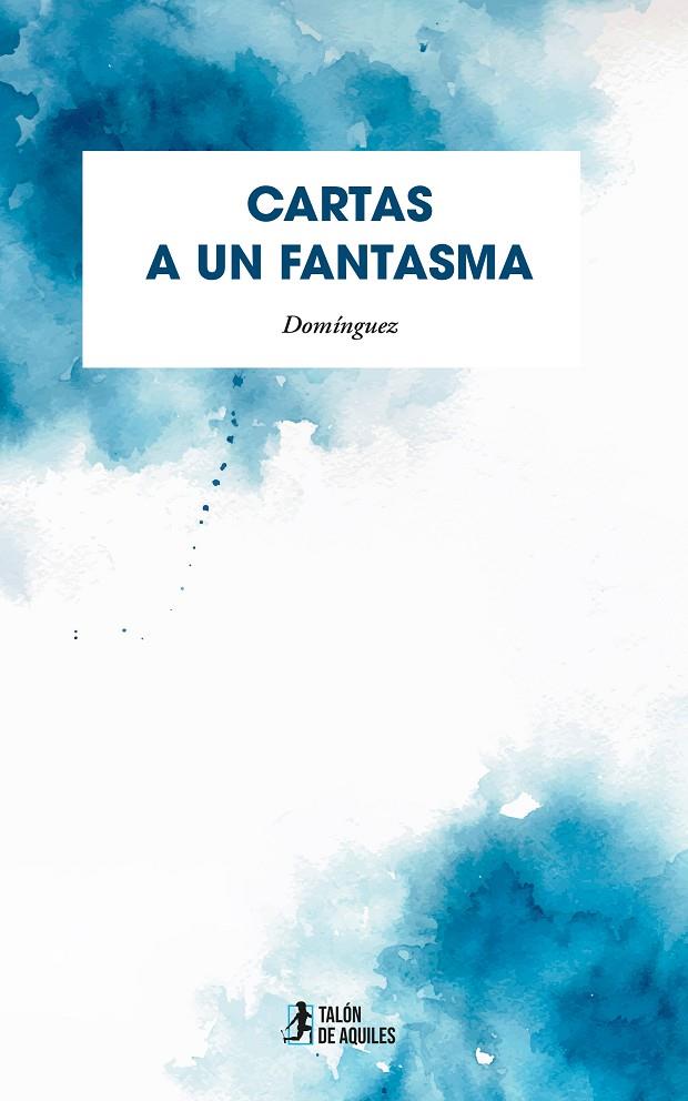 CARTAS A UN FANTASMA | 9791387930875 | DOMÍNGUEZ
