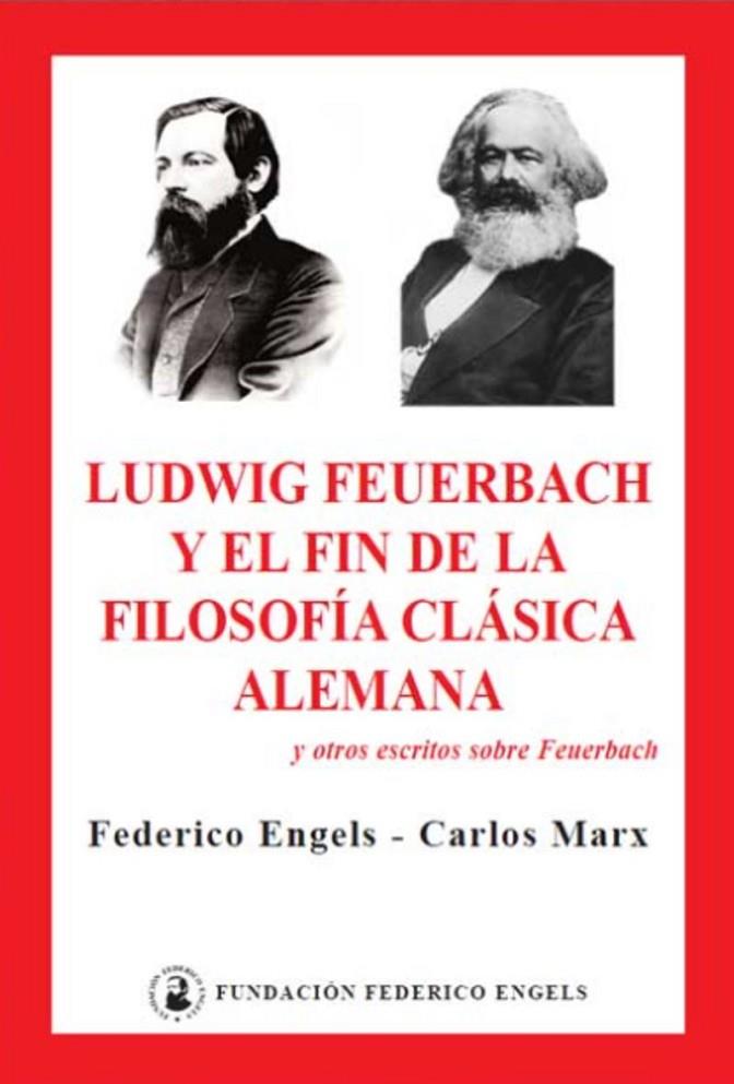 LUDWIG FEUERBACH Y EL FIN DE LA FILOSOFIA | 9788496276130 | ENGELS, FRIEDRICH
